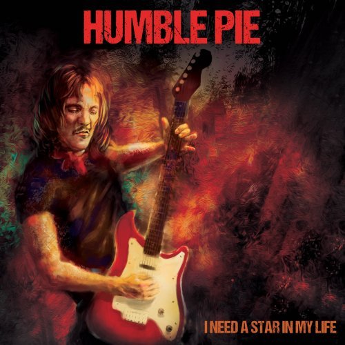Humble Pie - I Need a Star in My Life (2022)