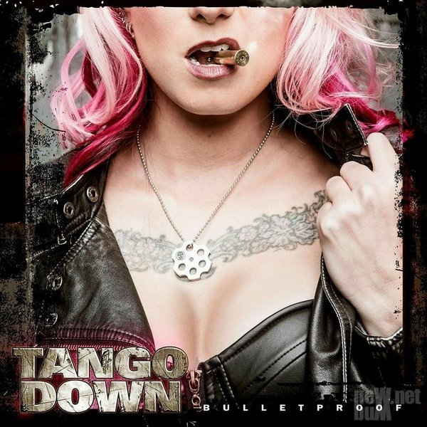 Tango Down - Bulletproof (2016) +  Charming Devil (2014)