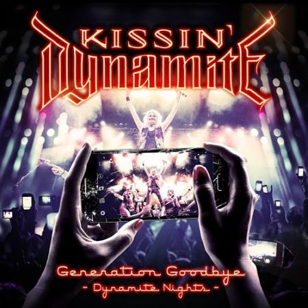 Kissin’ Dynamite – Generation Goodbye – Dynamite Nights [Live] (2017)